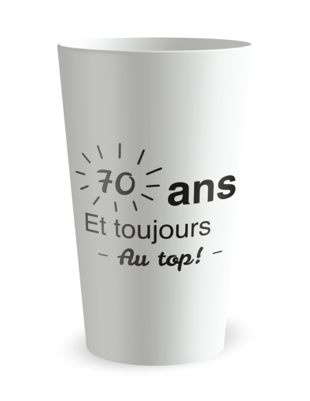 Gobelet blanc de face - anniversaire adulte au top - Ecocup