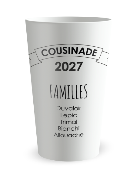 Gobelet blanc de dos - cousinade citation famille - Ecocup