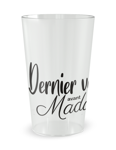Gobelet transparent de face - Mariage EVJF - Dernier Verre Avant Madame - Ecocup