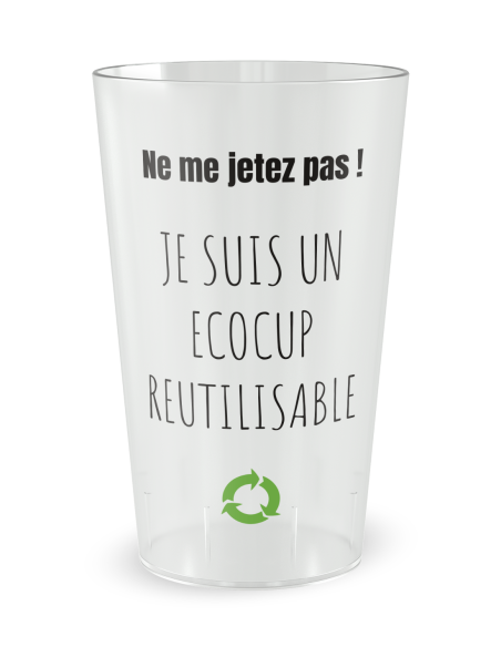 Gobelet transparent de face - entreprise ne me jetez pas - Ecocup