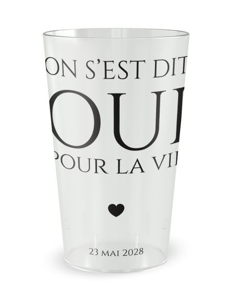 Gobelet transparent de face - mariage oui pour la vie - Ecocup