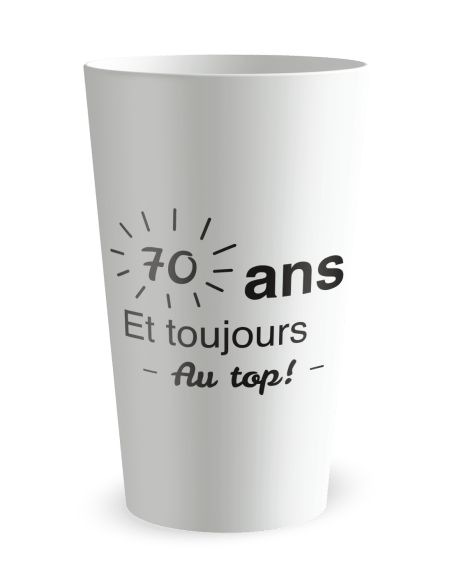 Gobelet blanc de face - anniversaire adulte au top - Ecocup
