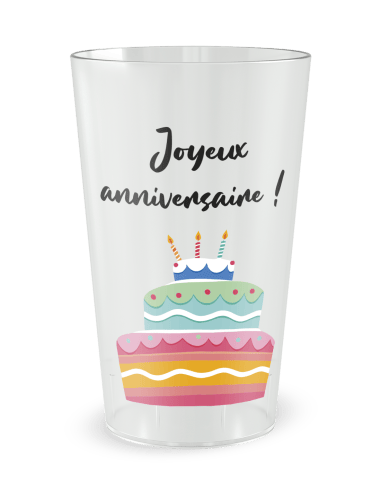 Gobelet transparent de face - Anniversaire Gateau - Ecocup