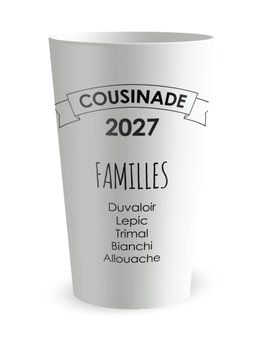 Gobelet blanc de dos - cousinade citation famille - Ecocup