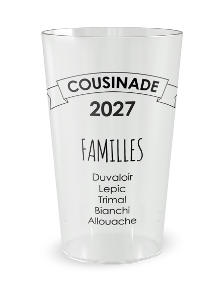 Gobelet transparent de dos - cousinade citation famille - Ecocup