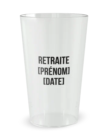 Gobelet transparent de face - Famille & Amis Retraite Président - Ecocup 2