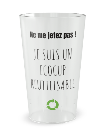 Gobelet transparent de face - entreprise ne me jetez pas - Ecocup