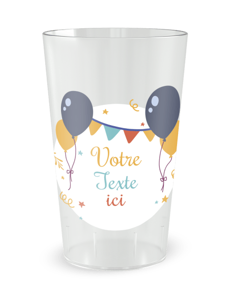 Gobelet transparent de face - Anniversaire avec Ballons Festifs - Ecocup